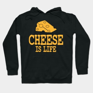 Cheese Is Life Hoodie